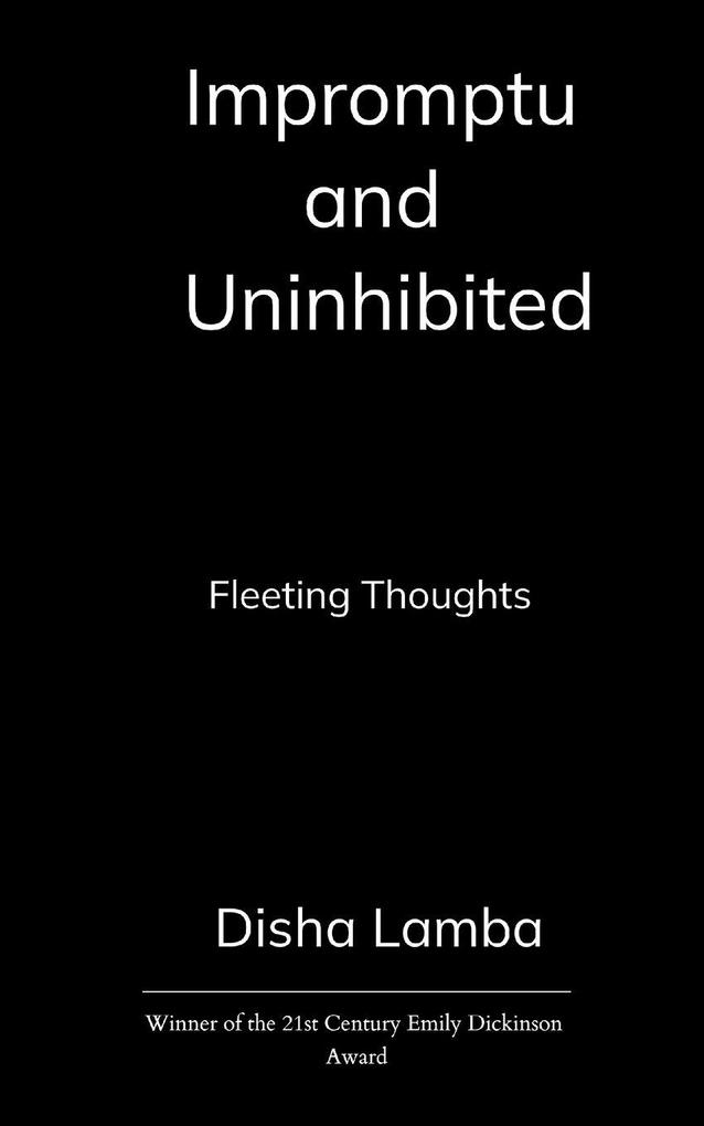Impromptu and Uninhibited