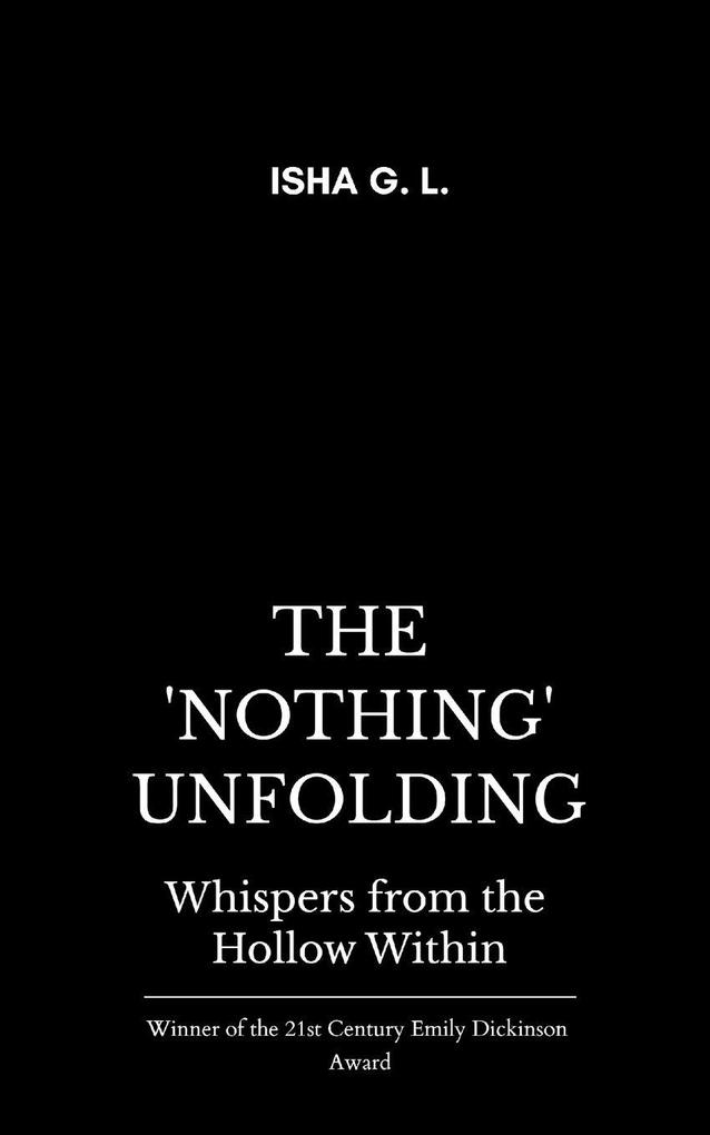 The 'Nothing' Unfolding