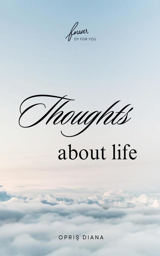 Thoughts about life