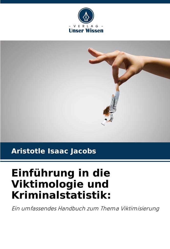 Einführung in die Viktimologie und Kriminalstatistik: