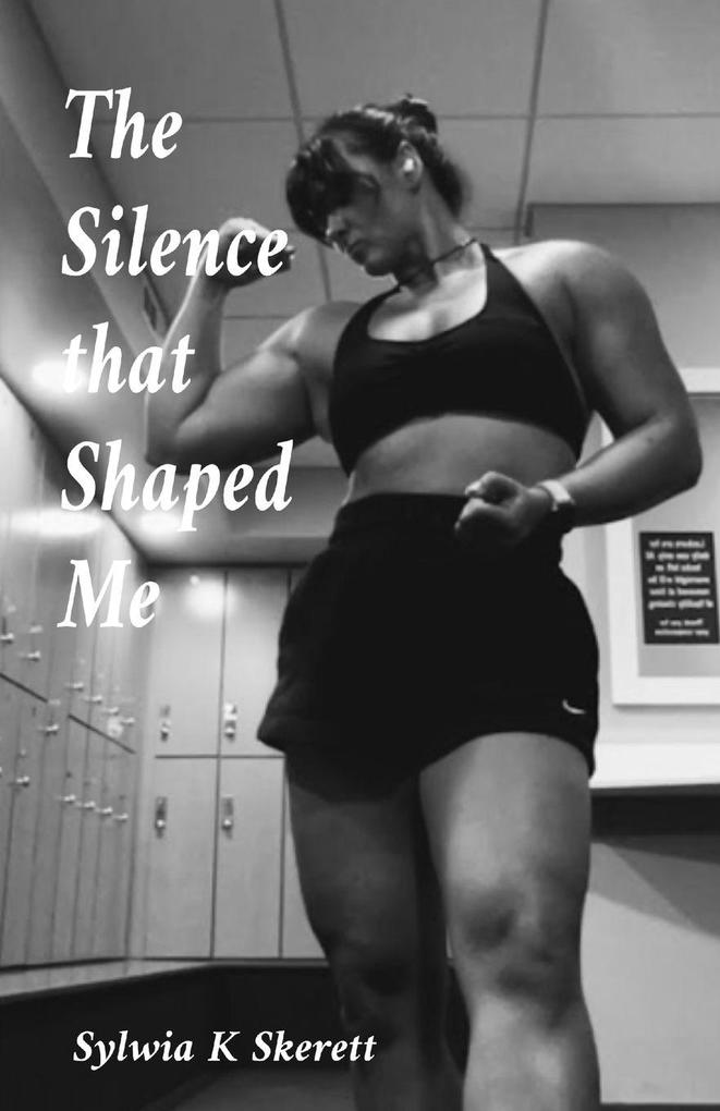 The Silence that Shaped Me