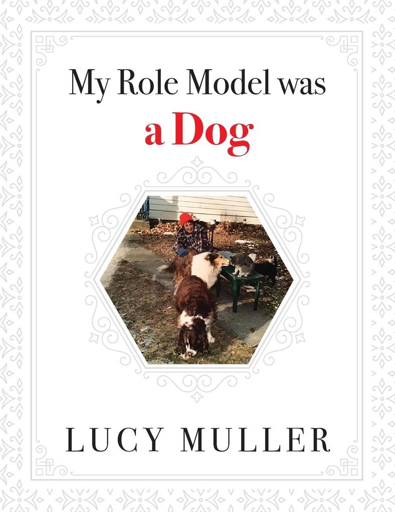 My Role Model Was a Dog