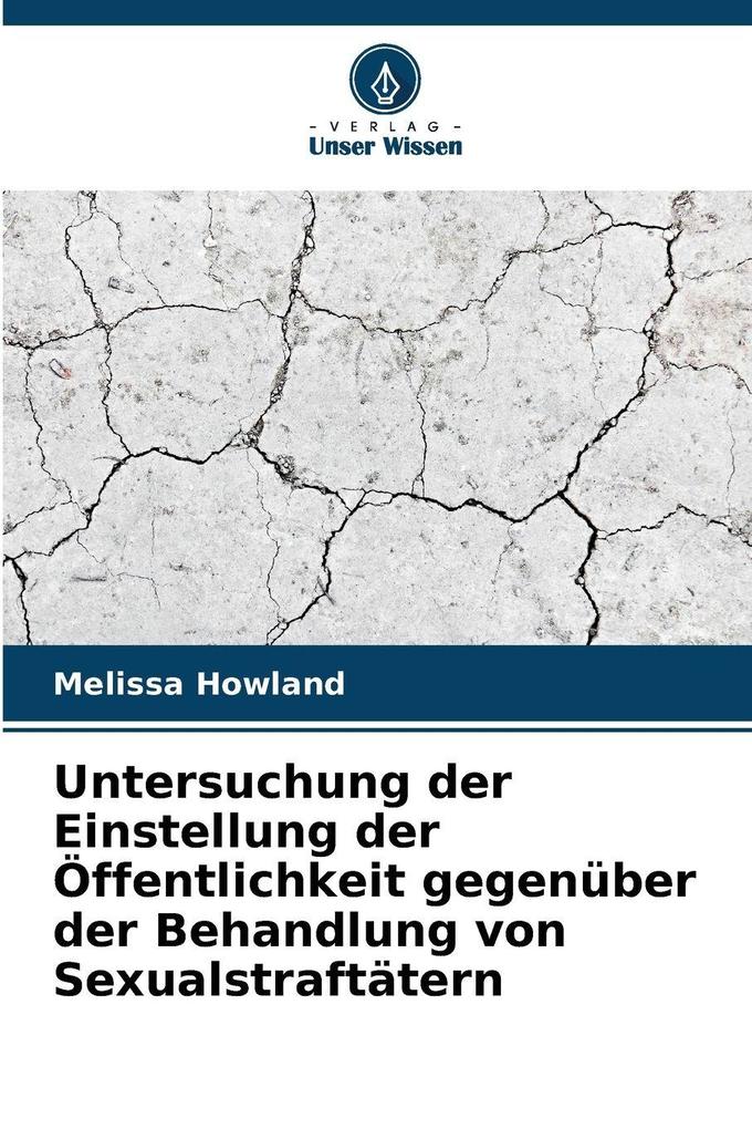 Untersuchung der Einstellung der Öffentlichkeit gegenüber der Behandlung von Sexualstraftätern