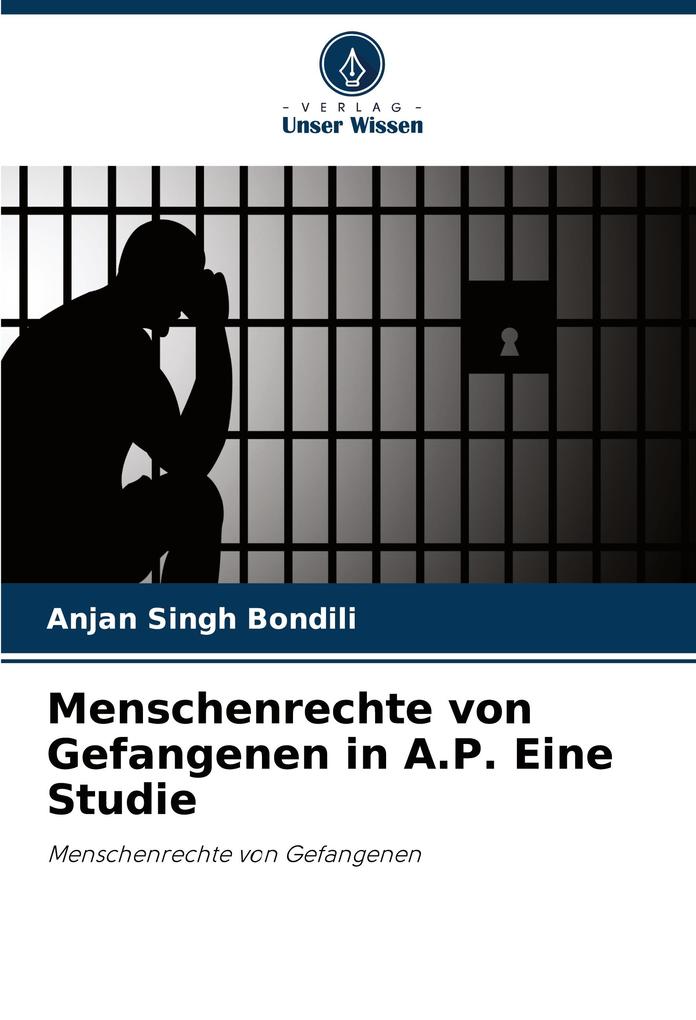 Menschenrechte von Gefangenen in A.P. Eine Studie
