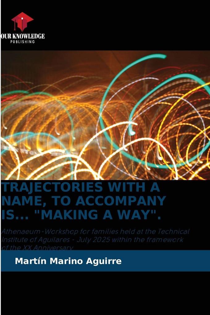 TRAJECTORIES WITH A NAME TO ACCOMPANY IS... 'MAKING A WAY'.