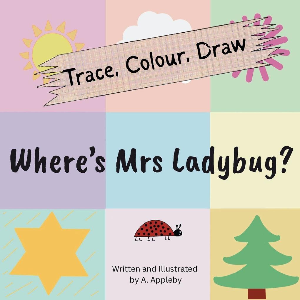 Where's Mrs Ladybug (Trace Colour Draw)