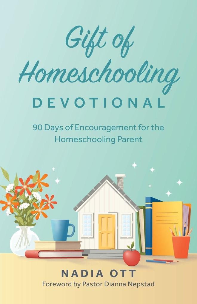 Gift of Homeschooling Devotional