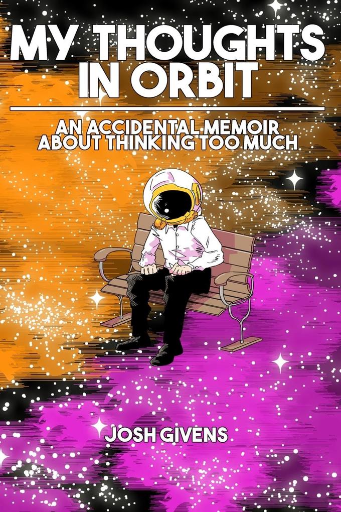 My Thoughts in Orbit