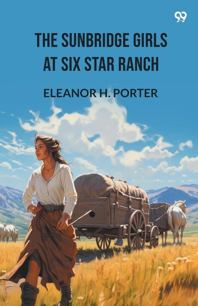 The Sunbridge Girls At Six Star Ranch