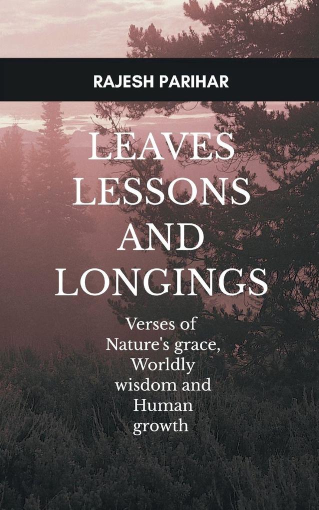Leaves Lessons and Longings