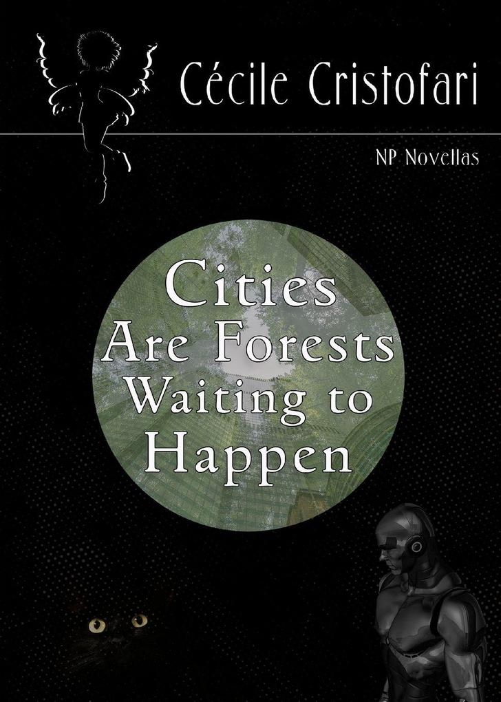 Cities Are Forests Waiting to Happen