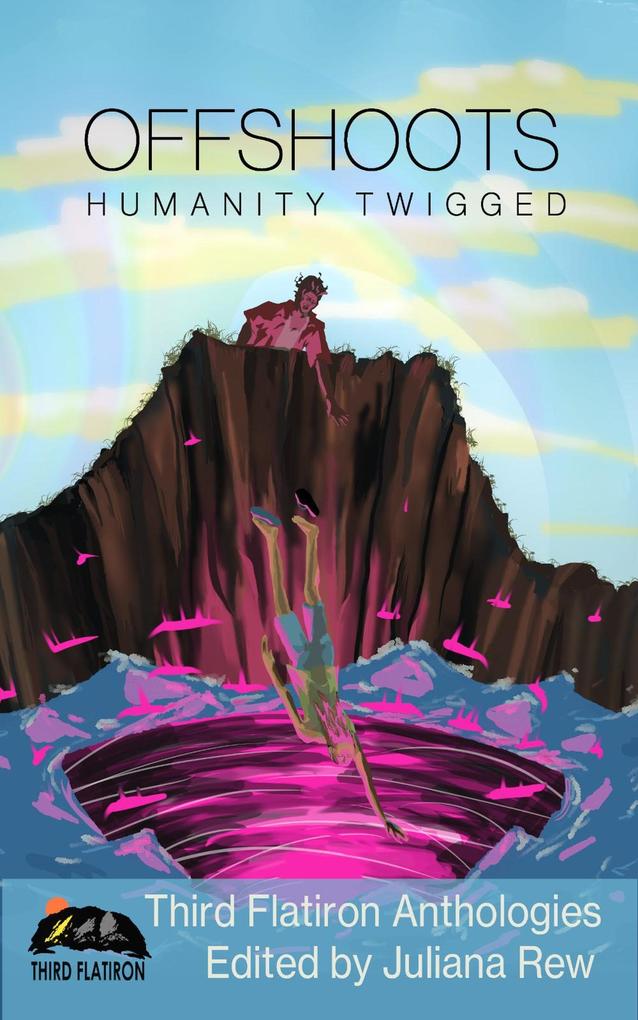 Offshoots: Humanity Twigged (Third Flatiron Anthologies #13)