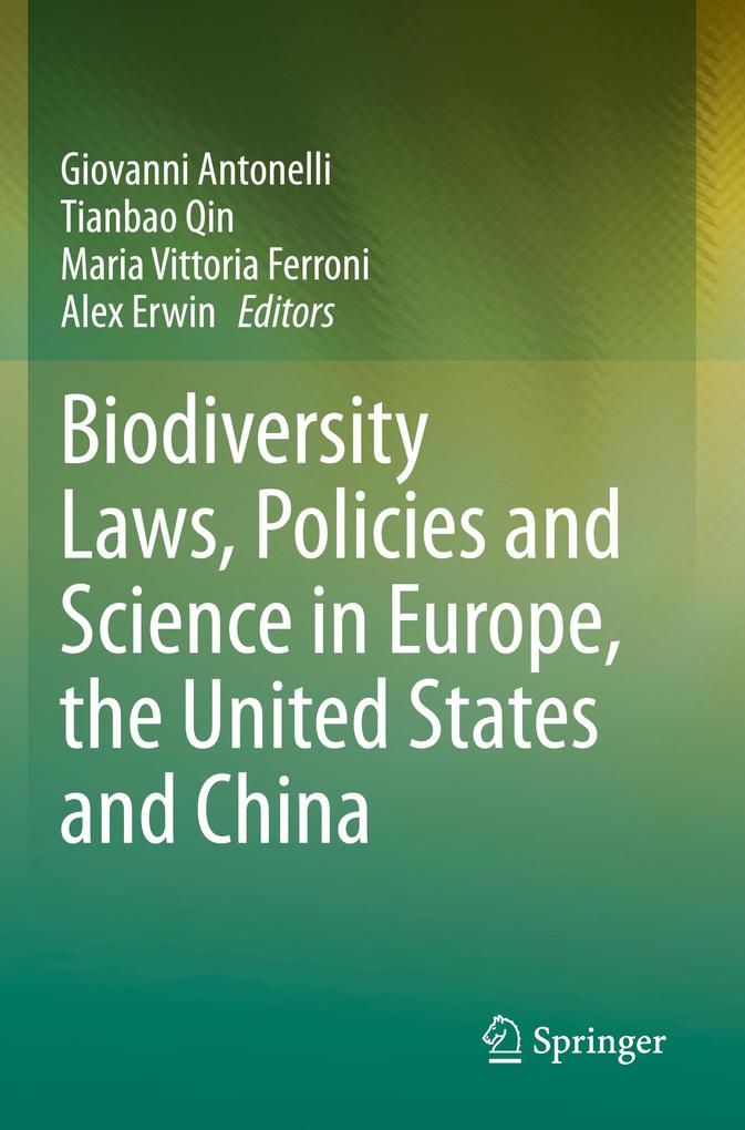 Biodiversity Laws Policies and Science in Europe the United States and China