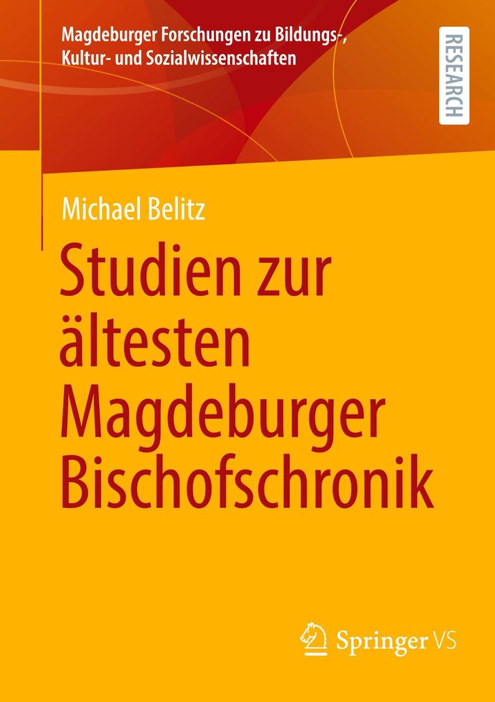 Studien zur ältesten Magdeburger Bischofschronik