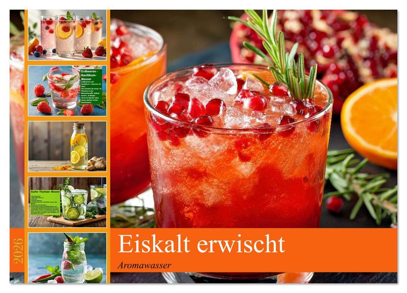 Eiskalt erwischt - Aromawasser (Wandkalender 2026 DIN A2 quer) CALVENDO Monatskalender