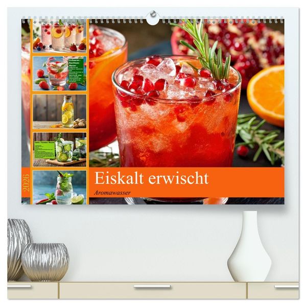 Eiskalt erwischt - Aromawasser (hochwertiger Premium Wandkalender 2026 DIN A2 quer) Kunstdruck in Hochglanz