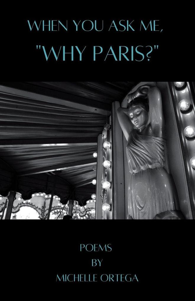 When You Ask Me 'Why Paris?'