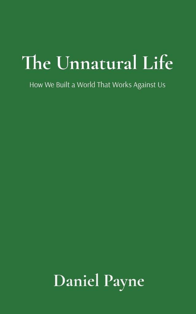 The Unnatural Life