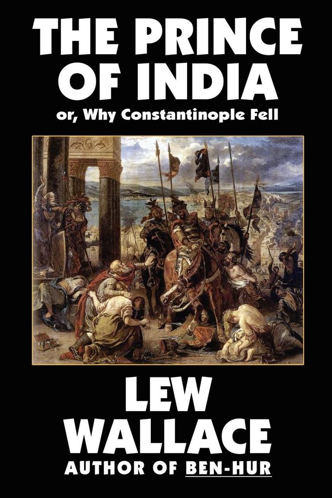 The Prince of India or Why Constantinople Fell