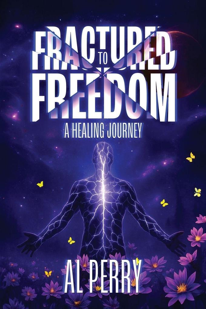 Fractured to Freedom