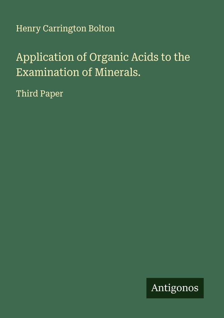 Application of Organic Acids to the Examination of Minerals.