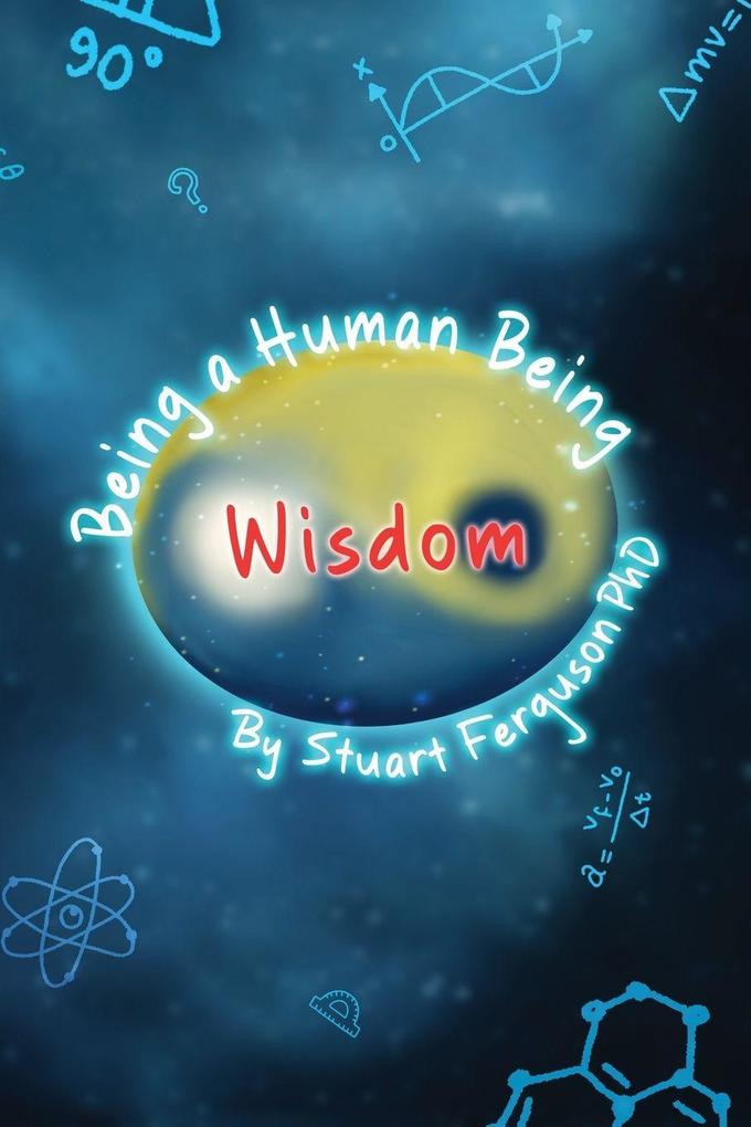 Being a Human Being Volume Two - Wisdom