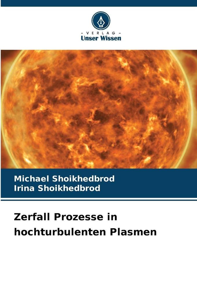 Zerfall Prozesse in hochturbulenten Plasmen