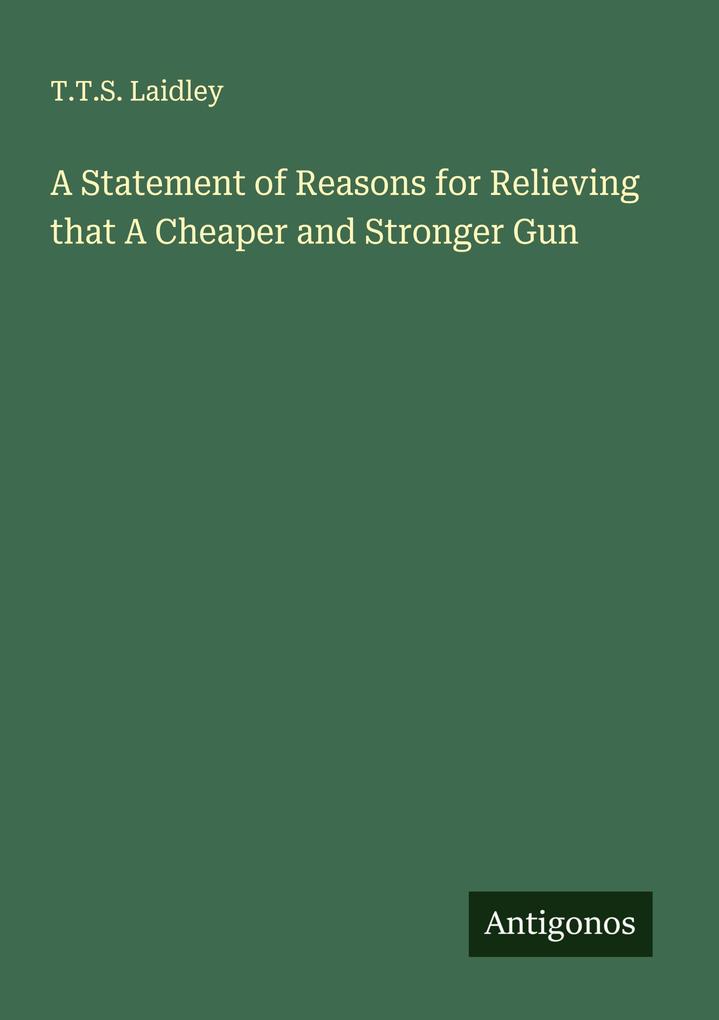 A Statement of Reasons for Relieving that A Cheaper and Stronger Gun