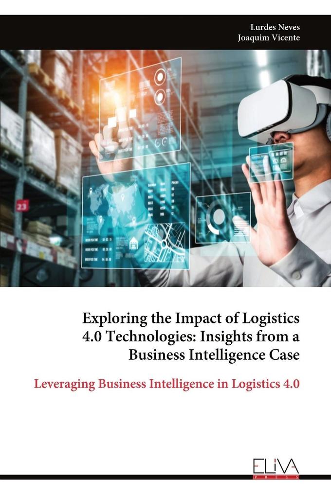 Exploring the Impact of Logistics 4.0 Technologies