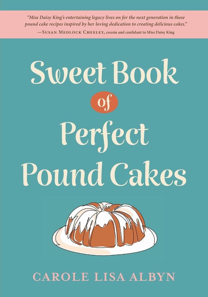 Sweet Book of Perfect Pound Cakes
