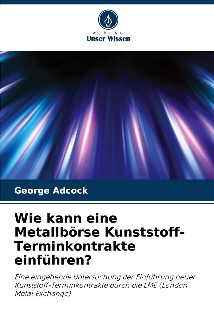 Wie kann eine Metallbörse Kunststoff-Terminkontrakte einführen?