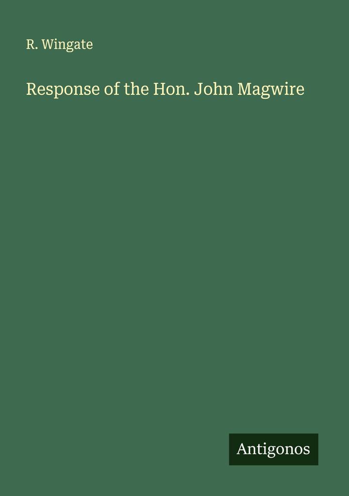 Response of the Hon. John Magwire