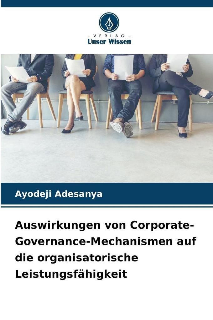 Auswirkungen von Corporate-Governance-Mechanismen auf die organisatorische Leistungsfähigkeit
