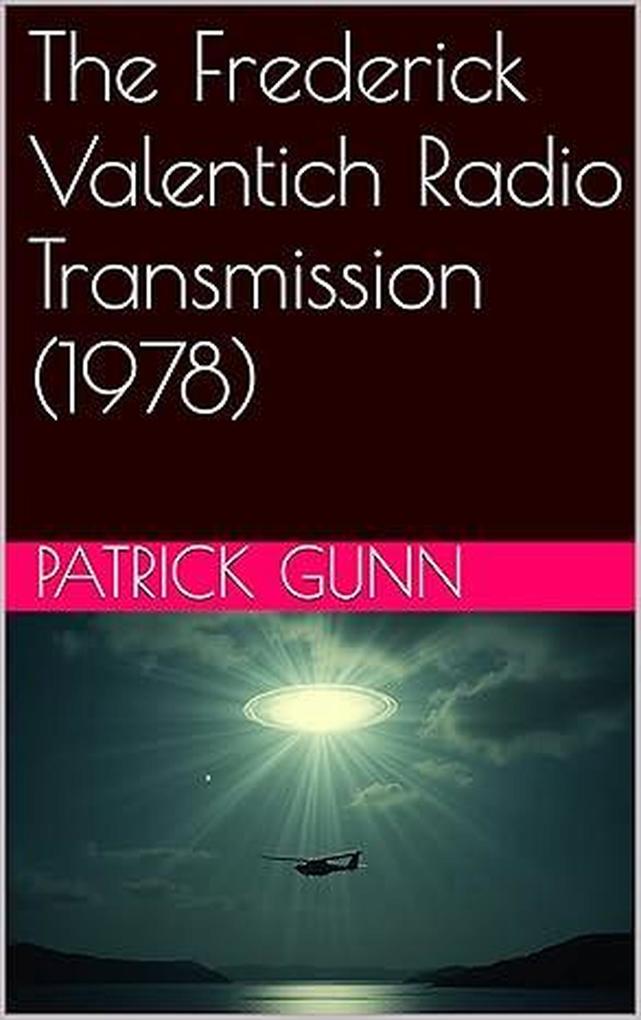 The Frederick Valentich Radio Transmission (1978)