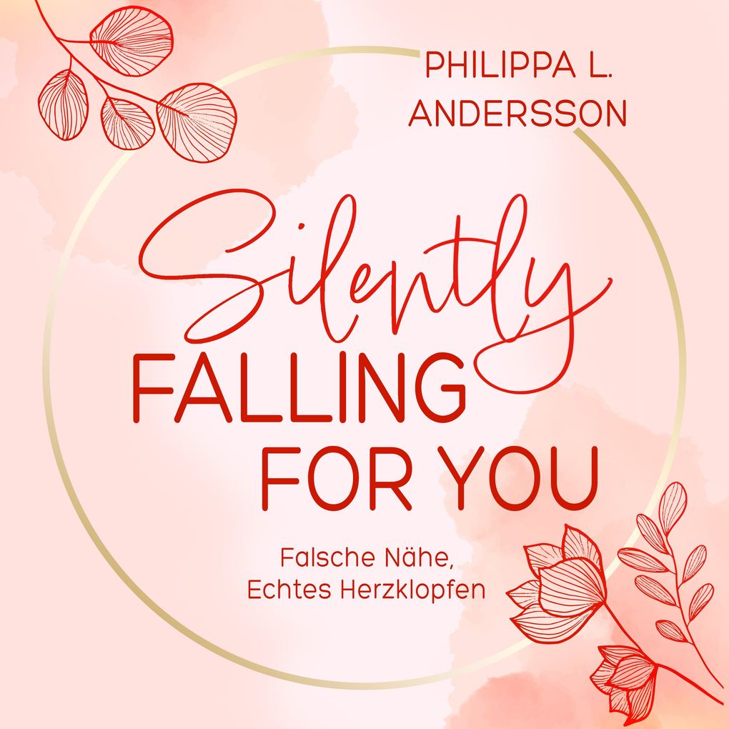 Silently Falling For You - Falsche Nähe Echtes Herzklopfen