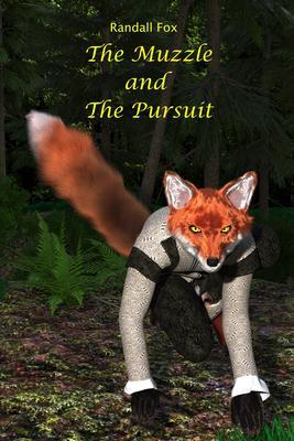 The Muzzle and The Pursuit
