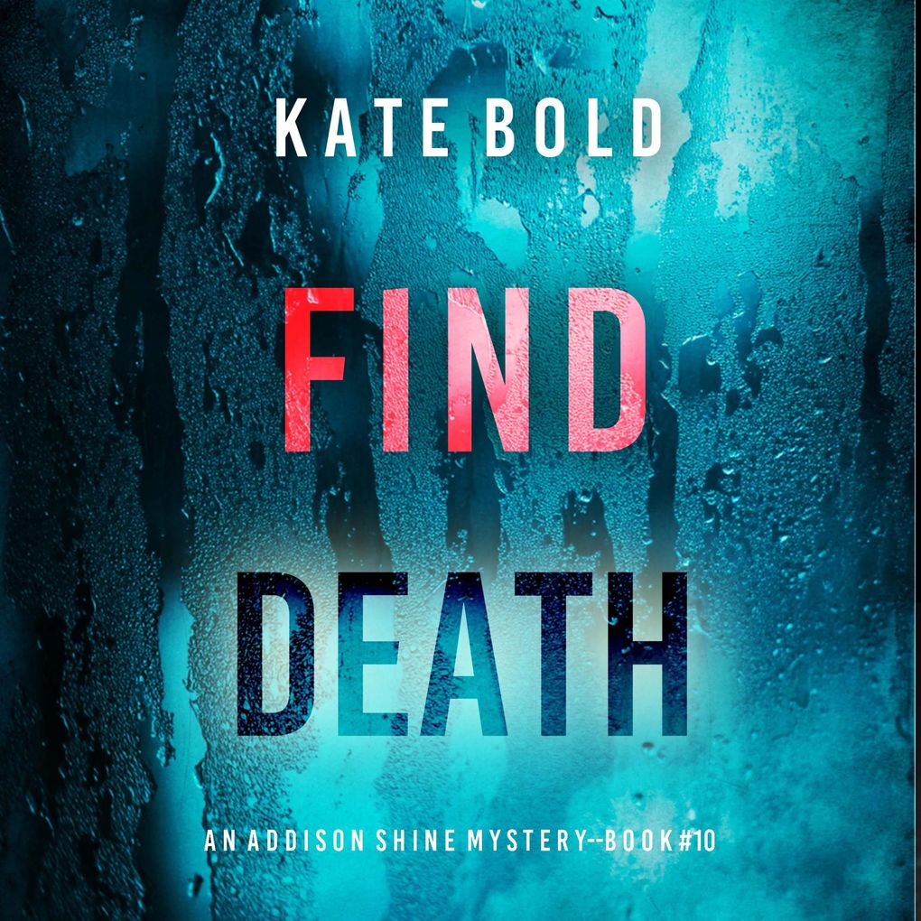 Find Death (An Addison Shine FBI Suspense ThrillerBook 10)