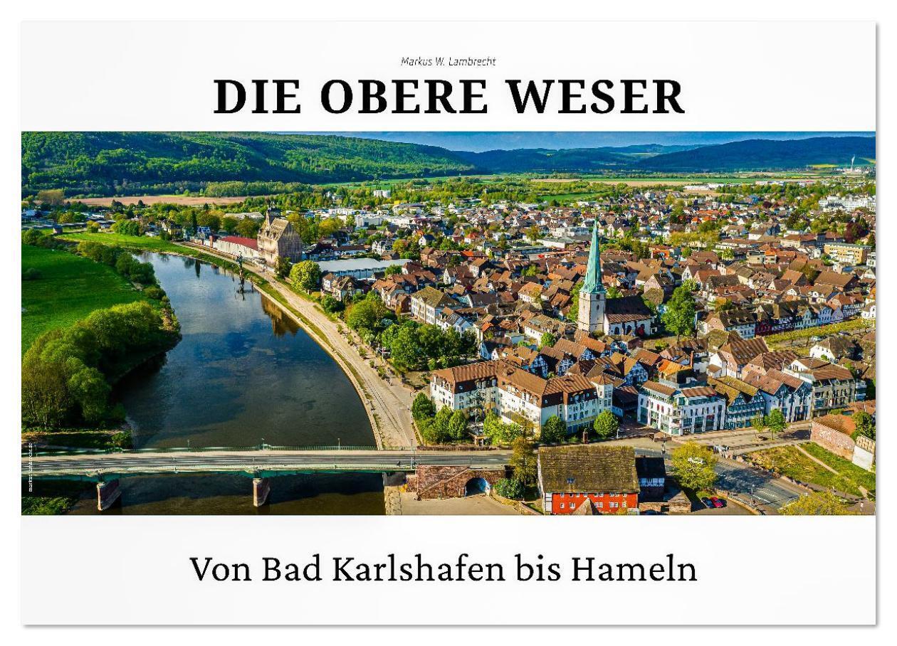 Die Obere Weser - von Bad Karlshafen bis Hameln (Wandkalender 2026 DIN A2 quer) CALVENDO Monatskalender