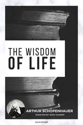 The Wisdom of Life