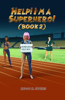 Help! I'm a Superhero! Book Two