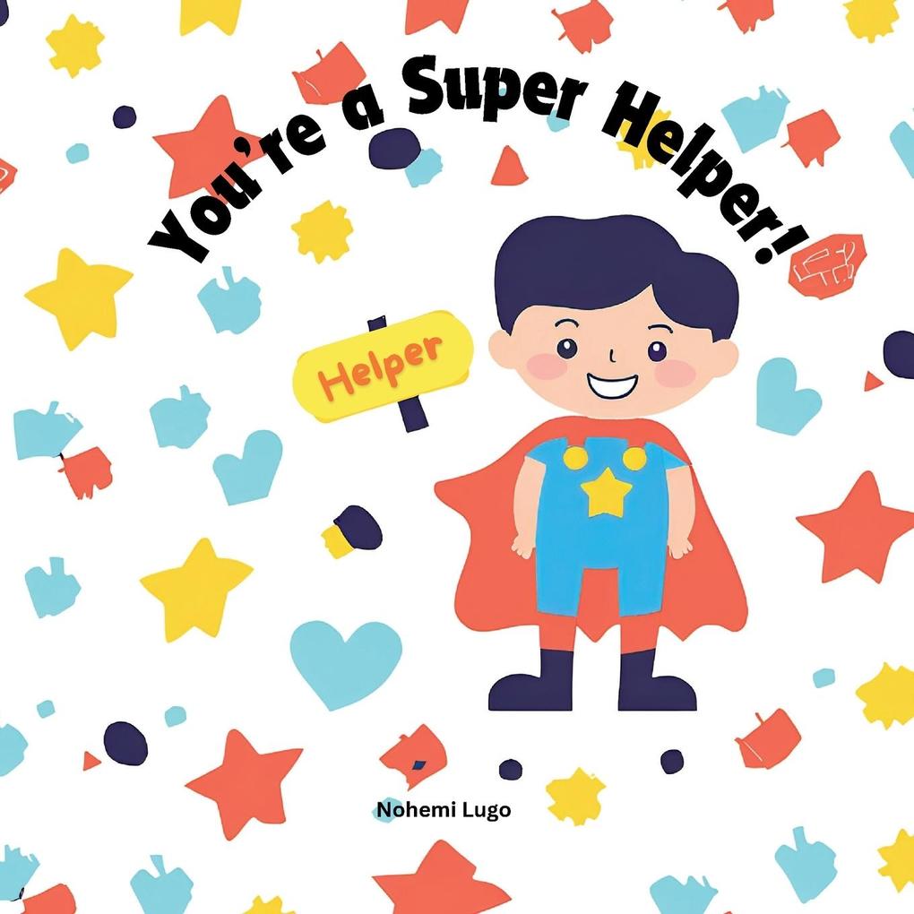 You're a super helper!
