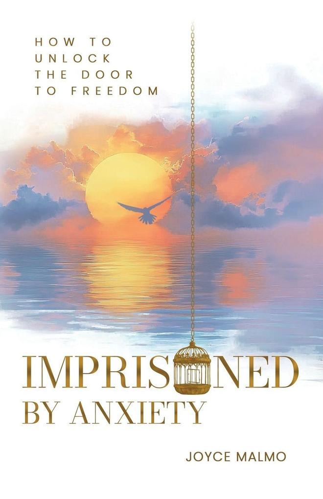 IMPRISONED BY ANXIETY