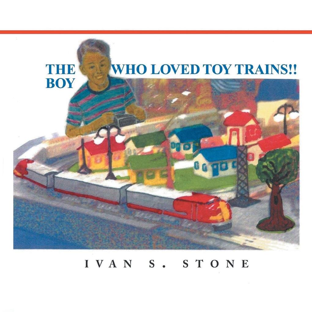 The Boy Who Loved Toy Trains!