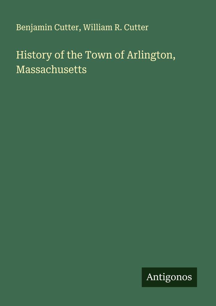 History of the Town of Arlington Massachusetts
