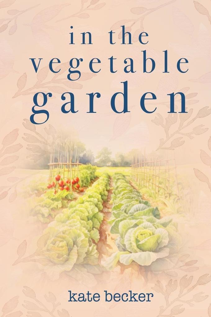 In the Vegetable Garden