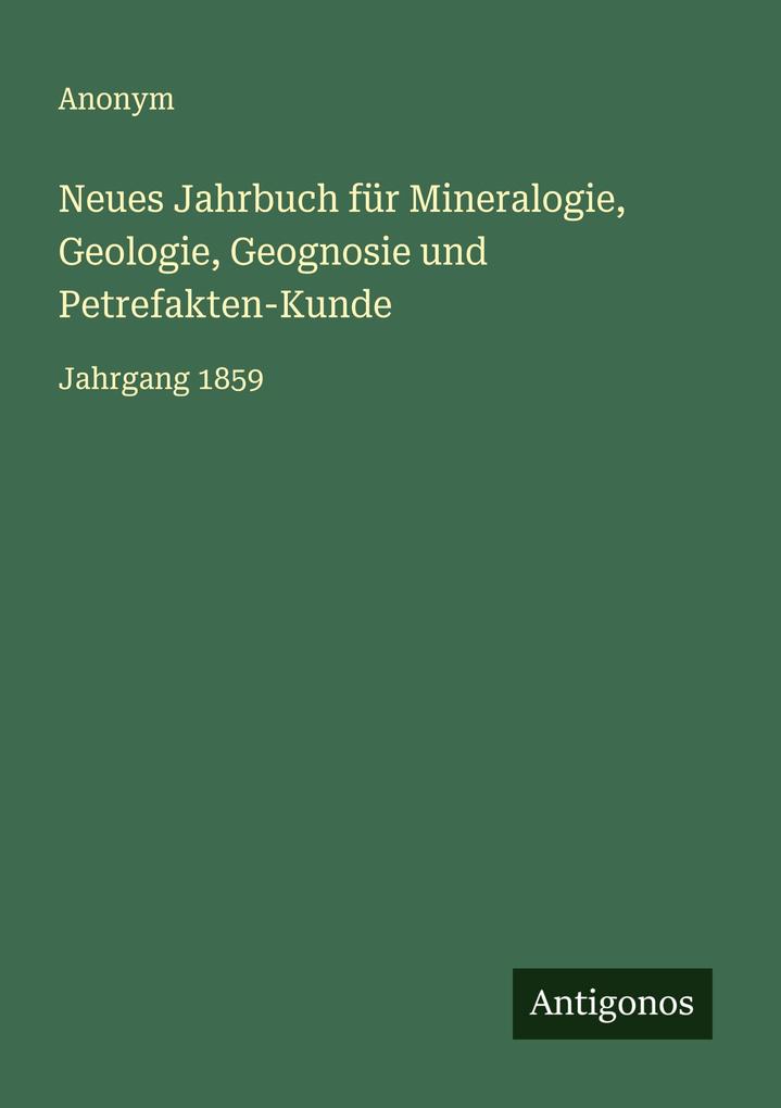 Neues Jahrbuch für Mineralogie Geologie Geognosie und Petrefakten-Kunde
