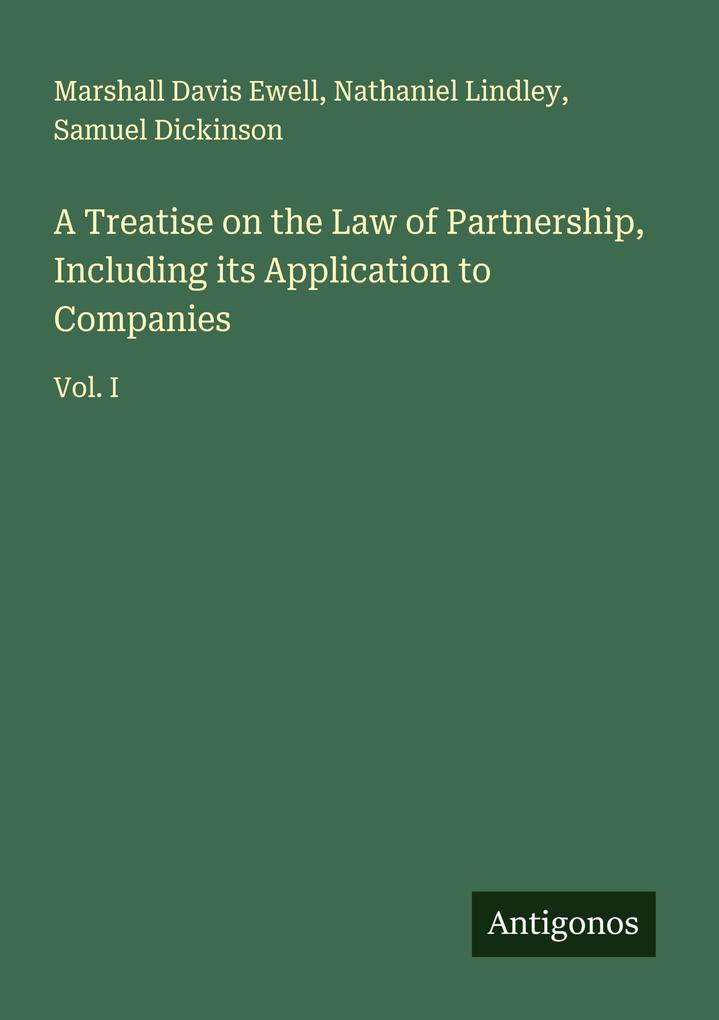 A Treatise on the Law of Partnership Including its Application to Companies