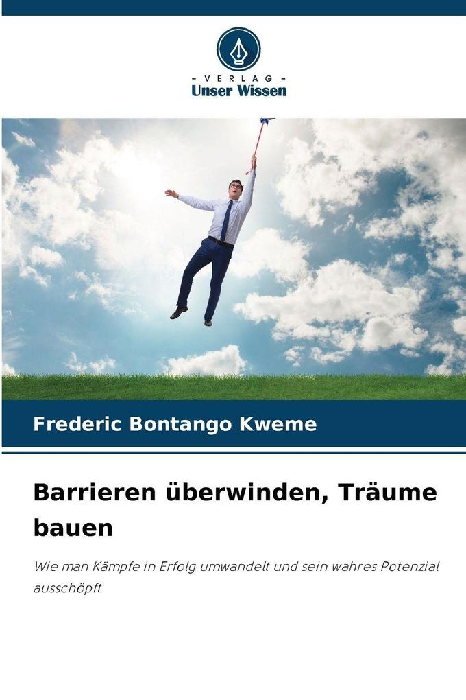 Barrieren überwinden Träume bauen