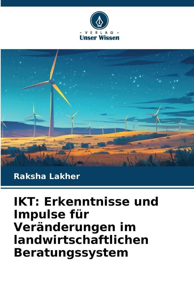 IKT: Erkenntnisse und Impulse für Veränderungen im landwirtschaftlichen Beratungssystem