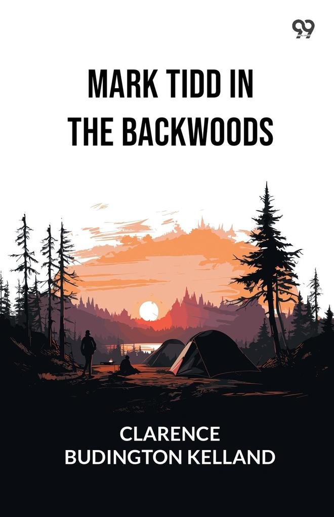 Mark Tidd In The Backwoods